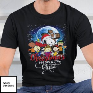 Christmas Begins With Christ Shirt Snoopy