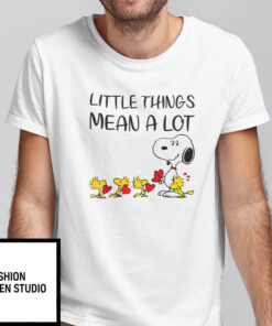 Little Things Mean A Lot Snoopy Shirt