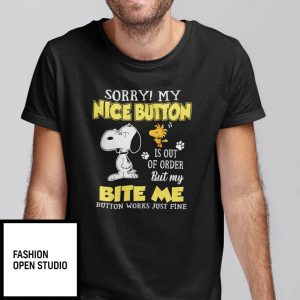 Sorry My Nice Button Is Out Of Order Snoopy Shirt