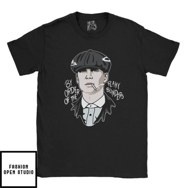Thomas Shelby By The Order Of The Peaky Blinders T-Shirt