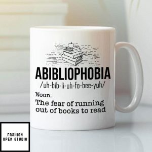 Abibliophobia The Fear Of Running Out Of Books To Read Mug