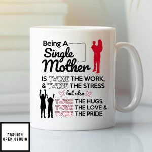 Being A Single Mother Mug