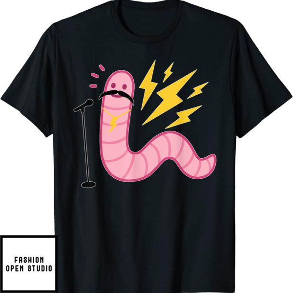 Funny Worm With A Mustache Tom Ariana Reality T-Shirt