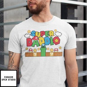 Super Daddio T Shirt 2
