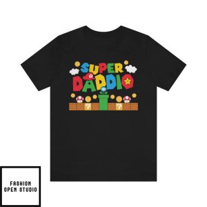 Super Daddio T Shirt 3