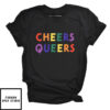 Cheers Queers Pride T-Shirt