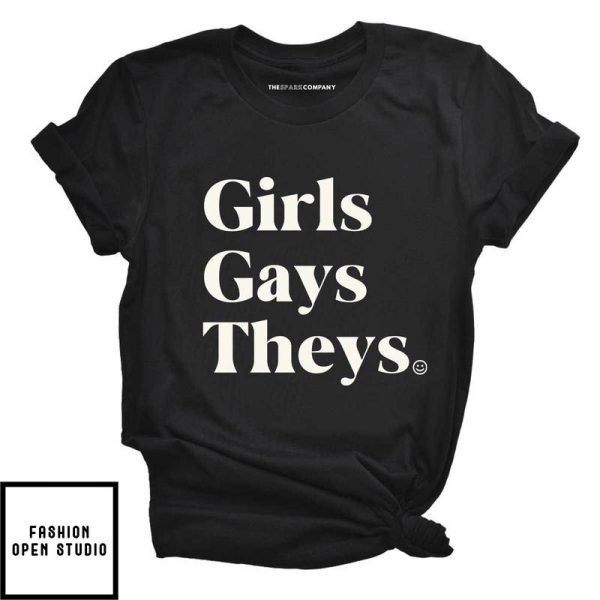 Girls Gays Theys Pride T-Shirt