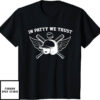 In Patty We Trust Funny Softball Coach Team T-Shirt