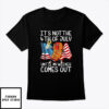 It’s Not The 4th Of July Until My Weiner Comes Out T-Shirt