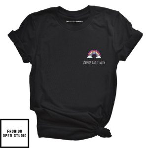Sounds Gay, I’m In Corner Pride T-Shirt