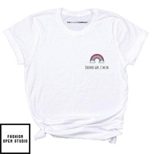 Sounds Gay, I’m In Corner Pride T-Shirt