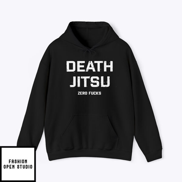 Zero Fucks Death Jitsu Hoodie