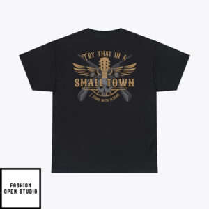 Jason Aldean Try That In A Small Town T Shirt 2