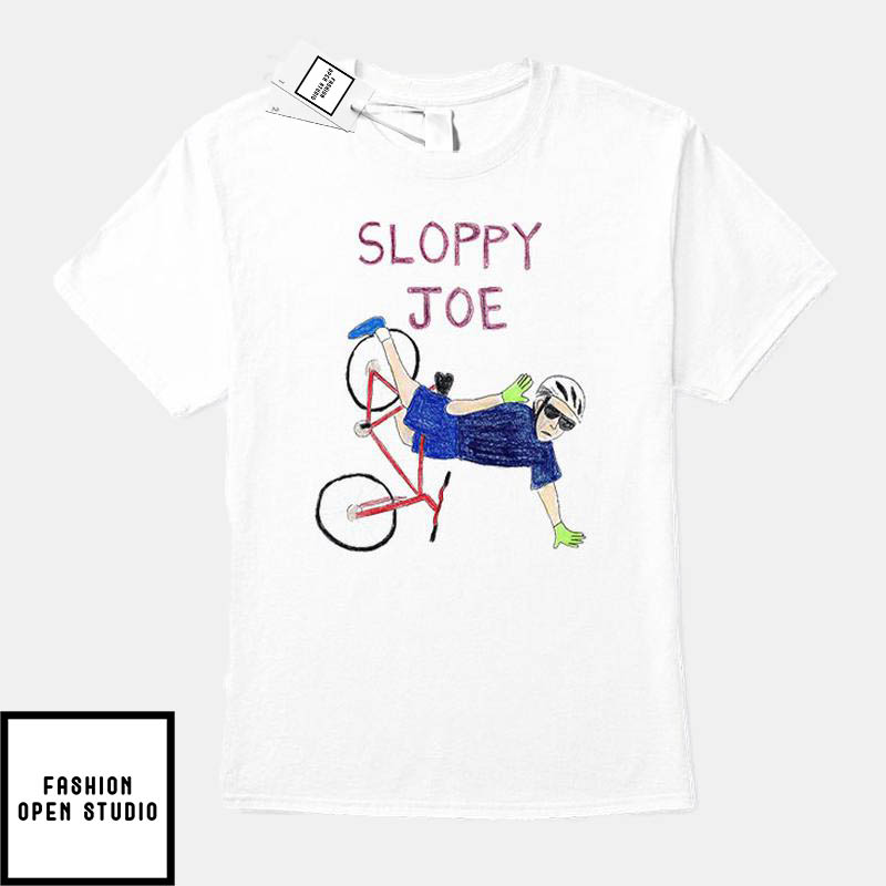 Sloppy Joe T-Shirt Running The Country Is Like Riding A Bike