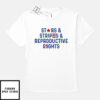 Stars Stripes And Reproductive Rights T-Shirt