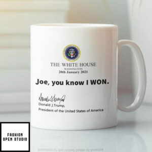 Trump The White House Joe You Know I Won Coffee Mug 1