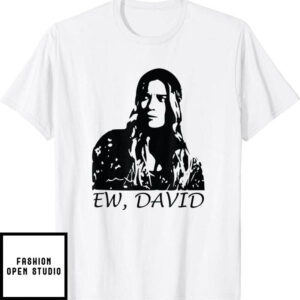 Dear David T-Shirt Ew David Classic Funny Birthday