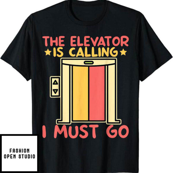 Elevator Game T-Shirt Is Calling Mechanics Game Of Death