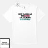 How Can I Read The Room T-Shirt I’m Fucking Illiterate