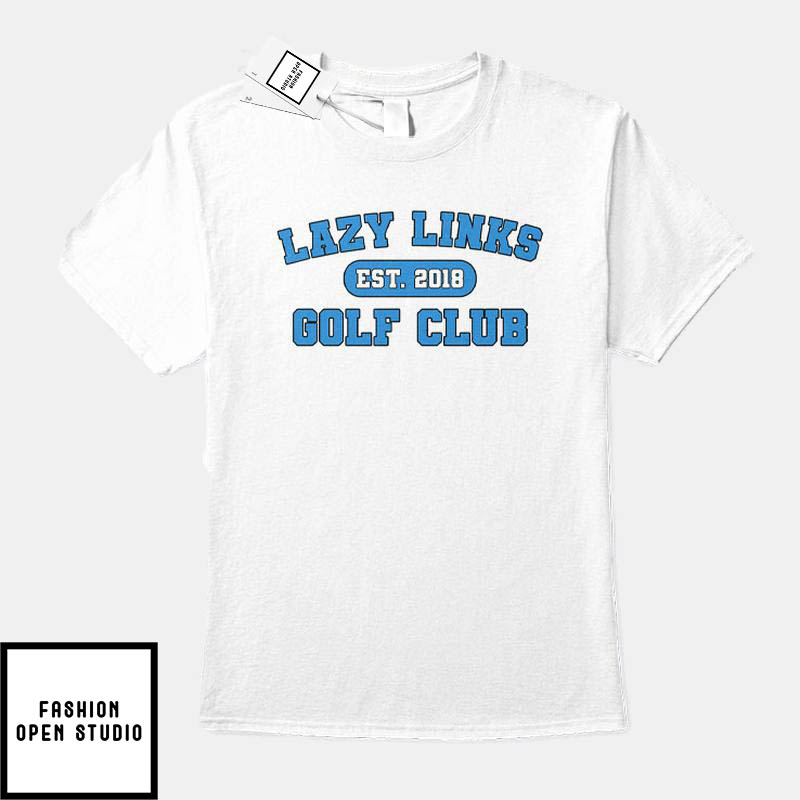 Lazy Links Golf Club T-Shirt
