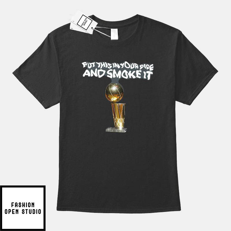 Put This In Your Pipe And Smoke It Nuggets T-Shirt