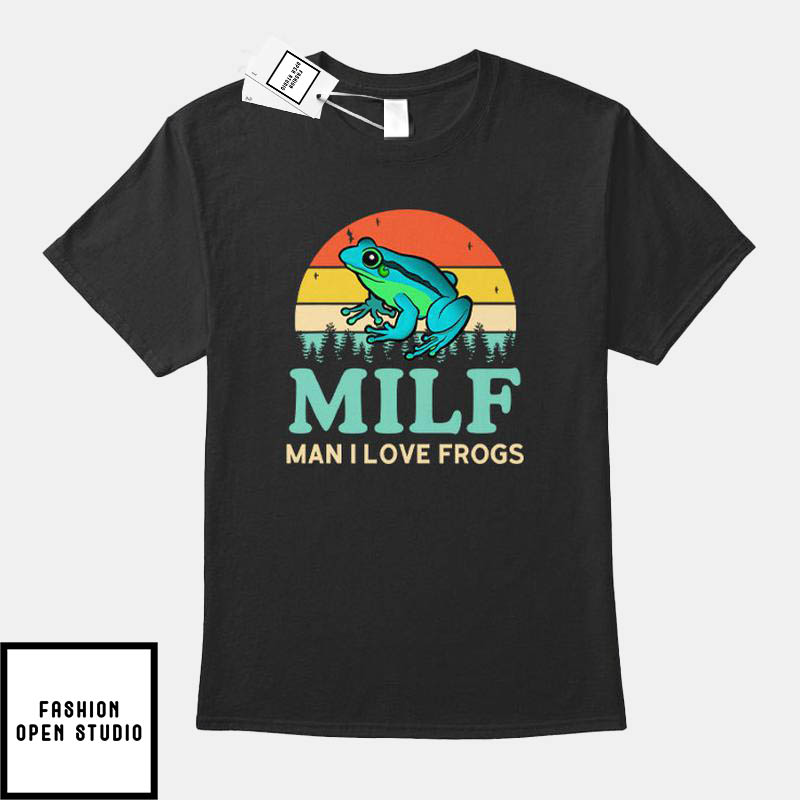 Vintage MILF Man I Love Frogs T-Shirt