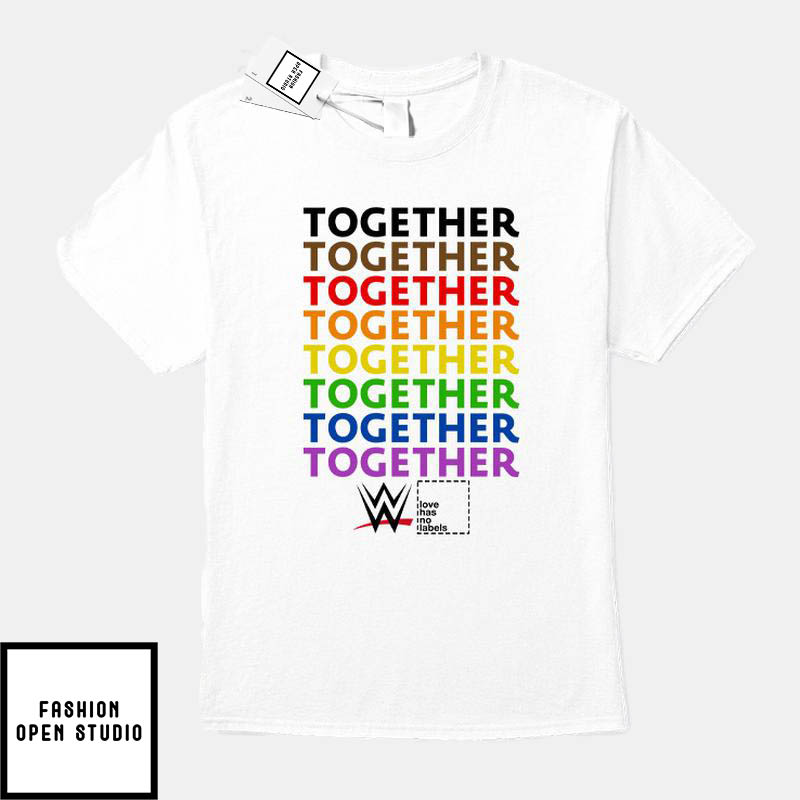 WWE Together Pride Love Has No Labels T-Shirt