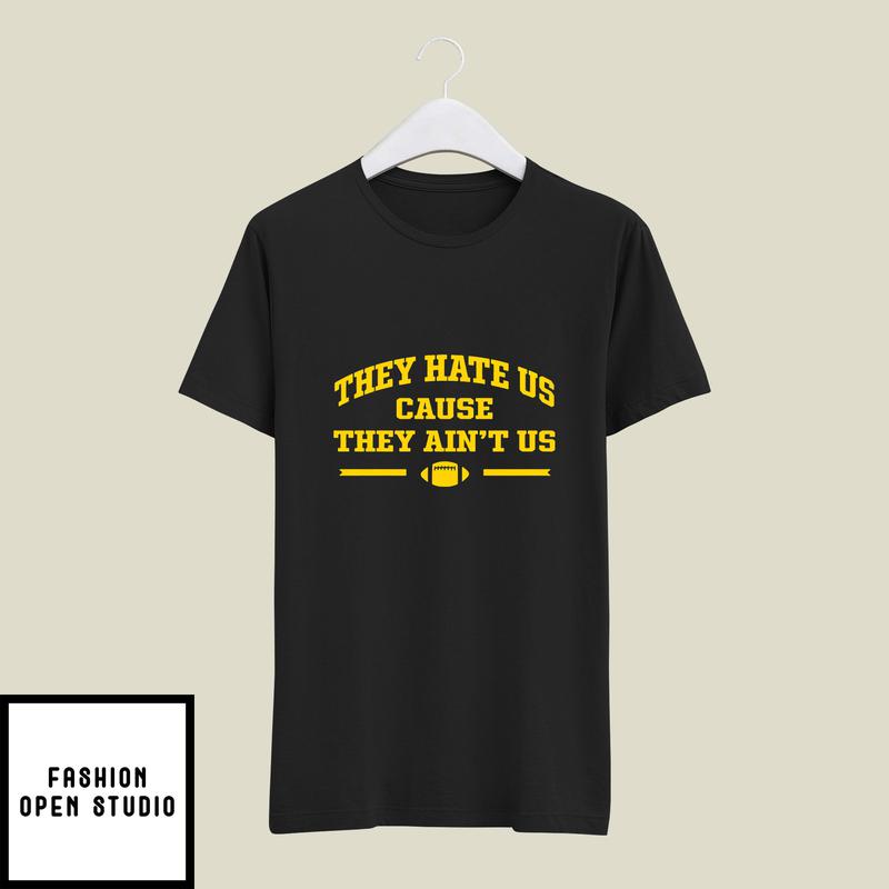 Dave Portnoy They Hate Us Cause They Ain't Us T-Shirt