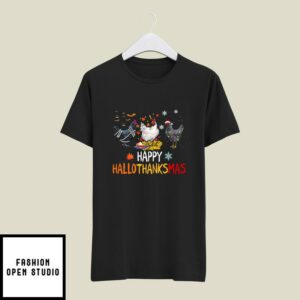 Happy Hallothanksmas T-Shirt Chicken Lovers