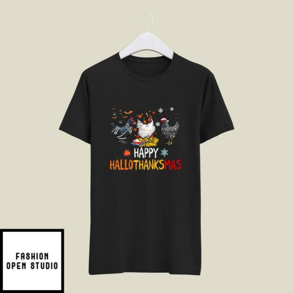 Happy Hallothanksmas T-Shirt Chicken Lovers