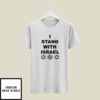 I Stand With Israel T-Shirt