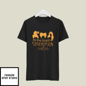 I’m The Fourth Sanderson Sister T-Shirt Halloween