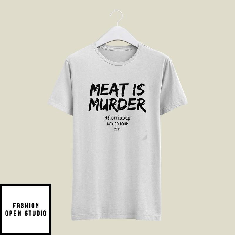 Meat Is Murder Morrissey Mexico Tour T-Shirt