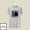 Michael Myers A Real Man Will Chase After You T-Shirt