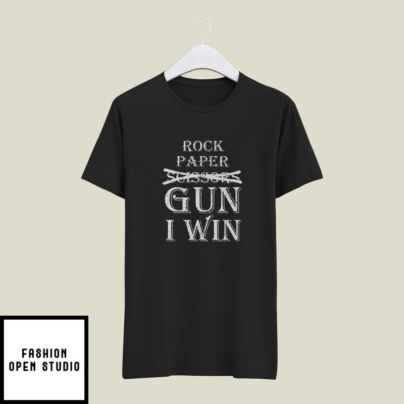 Rock Paper Scissors Gun I Win Gun Lover T-Shirt