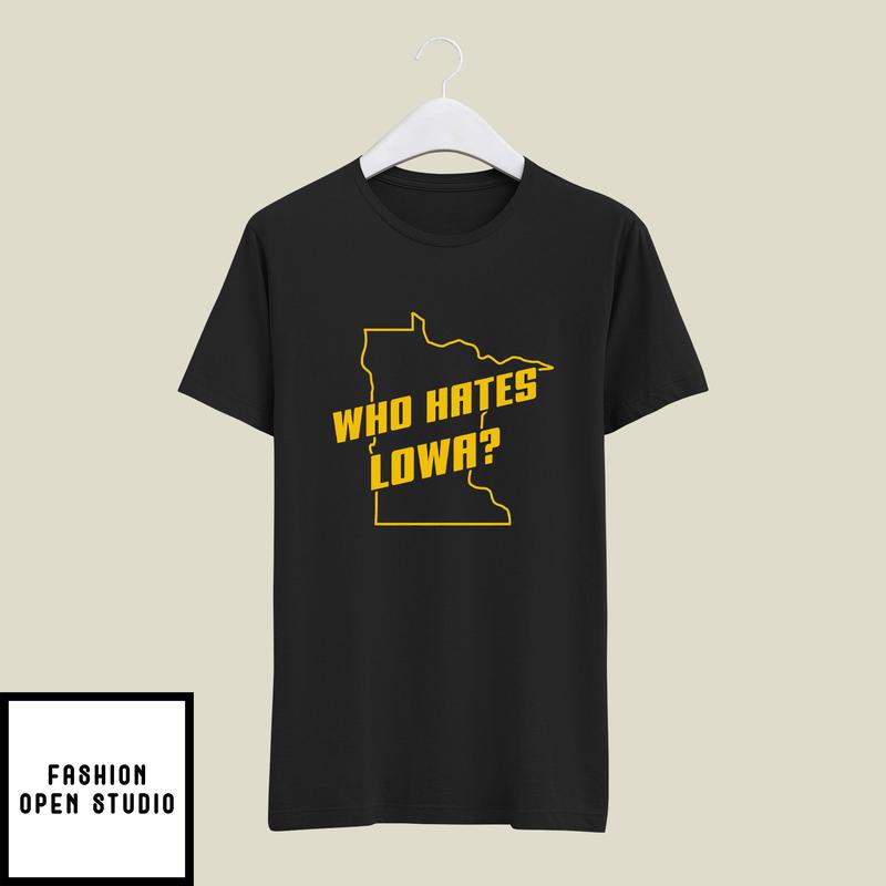 Tyler Nubin Who Hates Iowa T-Shirt