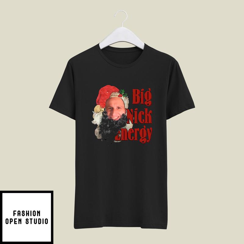 Big Nick Energy T-Shirt The Late Late Show With James Corden