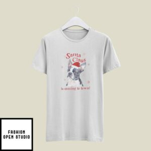 Boston Terrier Mens Christmas T-Shirts Santa Claus Is Coming To Town