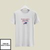 Buffalo Bills My Ideal Weight Is Josh Allen On Top Of Me T-Shirt