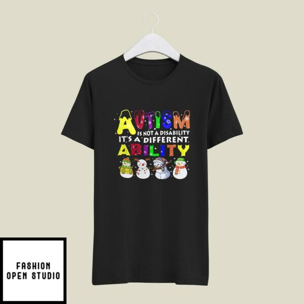 Christmas Autism T-Shirt Autism It’s Not A Disability Snowman