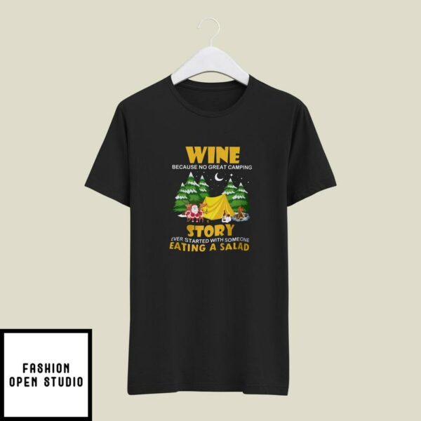 Christmas Camping T-Shirt Wine No Great Camping Started With Eating A Salad