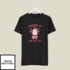 Christmas Ho T-Shirt Santa’s Ho Ho Ho