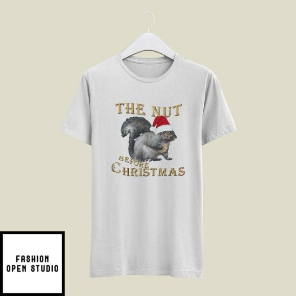 Christmas Squirrel T-Shirt The Nut Before Christmas