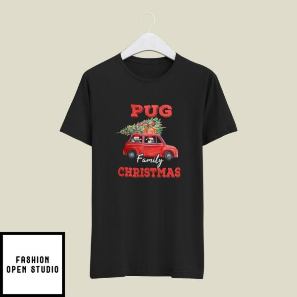 Christmas Vacation Family T-Shirt Pug Family Christmas