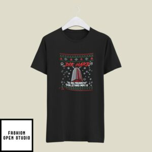 Die Hard Christmas T-Shirt Die Hard Is My Favorite Christmas Movie