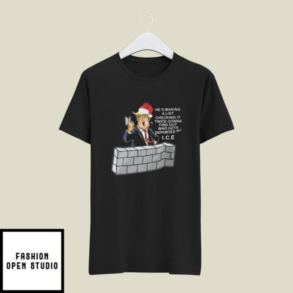 Donald Trump Christmas T-Shirt He’s Making a List Checking It Twice