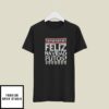 Feliz Navidad Putos Ugly Christmas T-Shirt