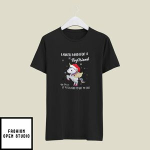 Girls Unicorn Christmas T-Shirt I Asked Santa For A Boy Friend