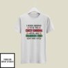 I Never Dreamed I’d Be This Crazy Grandma T-Shirt Merry Christmas