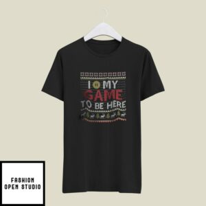 I Paused My Game To Be Here T-Shirt Ugly Christmas T-Shirt